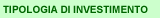 Tipologia di Investimento